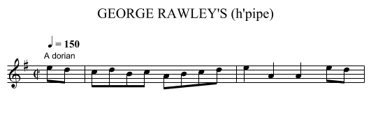 GEORGE RAWLEY'S (h'pipe) - staff notation