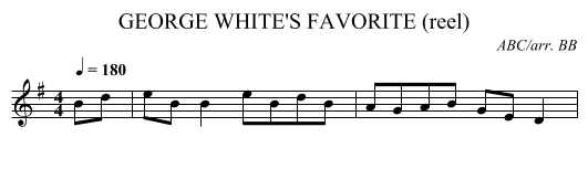 GEORGE WHITE'S FAVORITE (reel) - staff notation