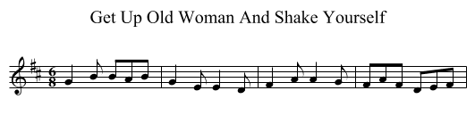 Get Up Old Woman And Shake Yourself - staff notation