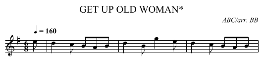 GET UP OLD WOMAN* - staff notation