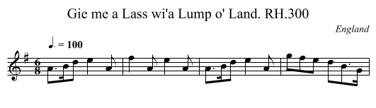 Gie me a Lass wi'a Lump o' Land. RH.300 - staff notation