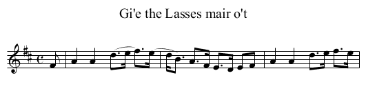 Gi'e the Lasses mair o't - staff notation