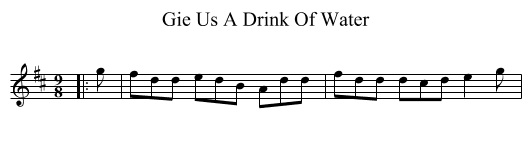 Gie Us A Drink Of Water - staff notation