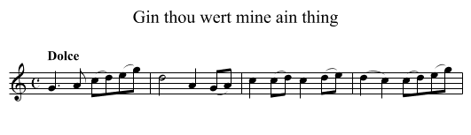 Gin thou wert mine ain thing - staff notation