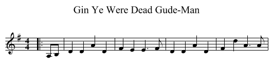 Gin Ye Were Dead Gude-Man - staff notation