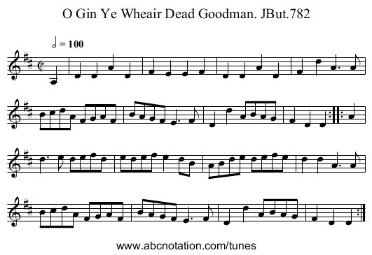 Gin Ye Wheair Dead Goodman. JBut.782, O - staff notation
