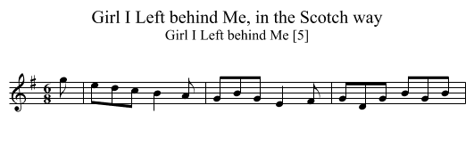 Girl I Left behind Me, in the Scotch way - staff notation