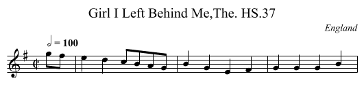 Girl I Left Behind Me,The. HS.37 - staff notation