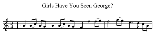 Girls Have You Seen George? - staff notation