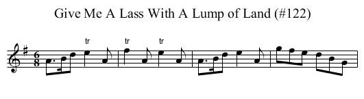 Give Me A Lass With A Lump of Land (#122) - staff notation