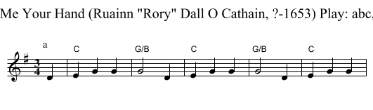 Give Me Your Hand (Ruainn Rory Dall O Cathain, ?-1653) Play: abc,abc,a - staff notation