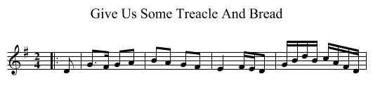 Give Us Some Treacle And Bread - staff notation
