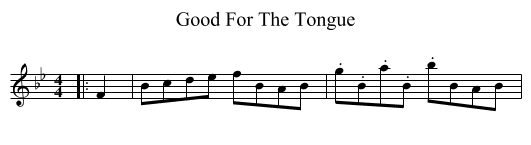 Good For The Tongue - staff notation
