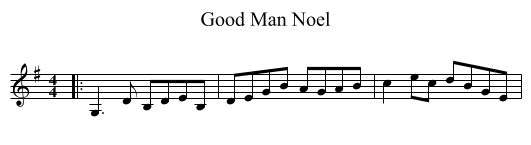 Good Man Noel - staff notation