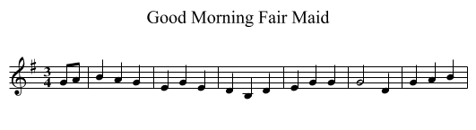 Good Morning Fair Maid - staff notation