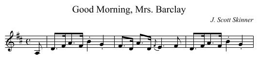 Good Morning, Mrs. Barclay - staff notation
