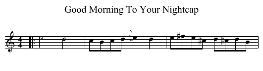 Good Morning To Your Nightcap - staff notation