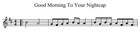 Good Morning To Your Nightcap - staff notation