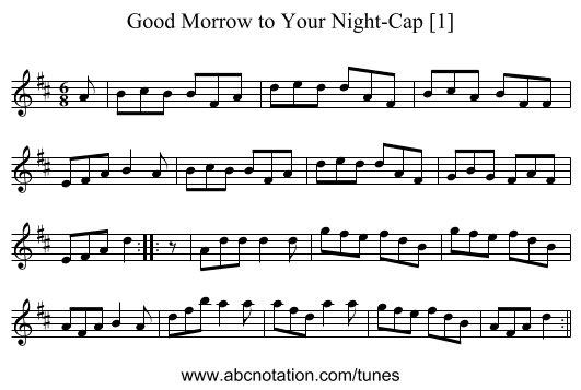 Good Morrow to Your Night-Cap [1] - staff notation