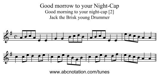 Good morrow to your Night-Cap - staff notation