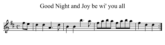 Good Night and Joy be wi' you all - staff notation
