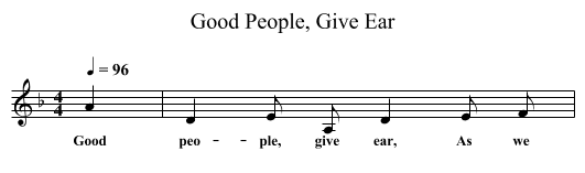 Good People, Give Ear - staff notation