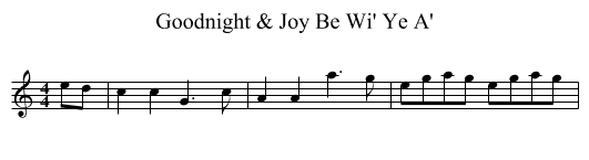 Goodnight & Joy Be Wi' Ye A' - staff notation