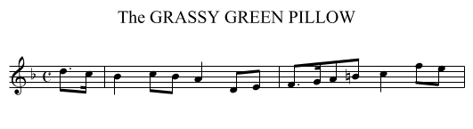 GRASSY GREEN PILLOW, The - staff notation