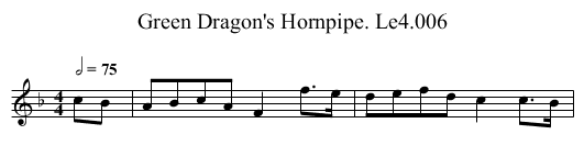 Green Dragon's Hornpipe. Le4.006 - staff notation