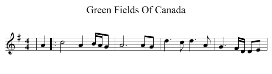 Green Fields Of Canada - staff notation