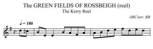 GREEN FIELDS OF ROSSBEIGH (reel), The - staff notation