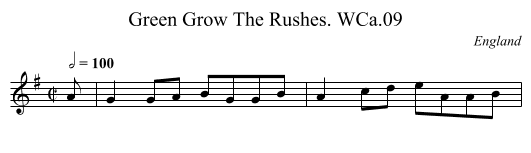 Green Grow The Rushes. WCa.09 - staff notation