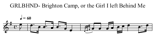 GRLBHND- Brighton Camp, or the Girl I left Behind Me - staff notation