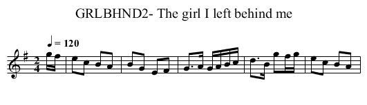 GRLBHND2- The girl I left behind me - staff notation