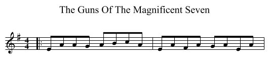 Guns Of The Magnificent Seven, The  - staff notation