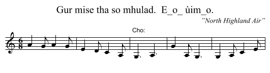 Gur mise tha so mhulad.  E_o_ ùim_o. - staff notation
