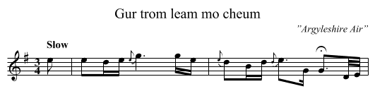 Gur trom leam mo cheum - staff notation