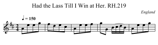 Had the Lass Till I Win at Her. RH.219 - staff notation