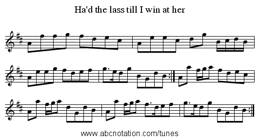 Ha'd the lass till I win at her - staff notation