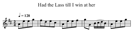 Had the Lass till I win at her - staff notation