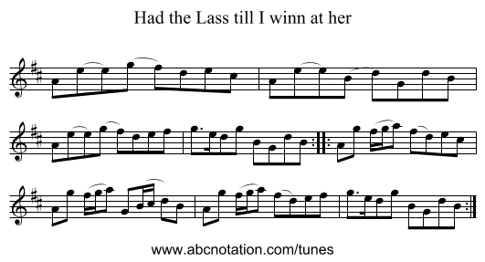 Had the Lass till I winn at her - staff notation