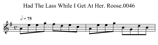 Had The Lass While I Get At Her. Roose.0046 - staff notation