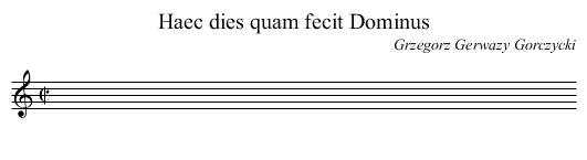 Haec dies quam fecit Dominus - staff notation