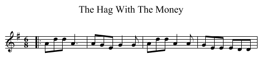 Hag With The Money, The  - staff notation