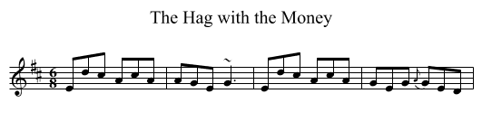 Hag with the Money, The - staff notation
