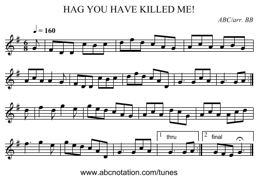HAG YOU HAVE KILLED ME! - staff notation