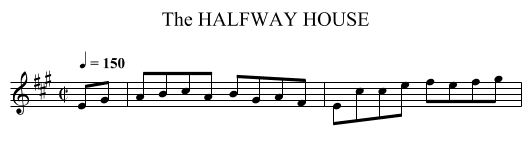 HALFWAY HOUSE, The - staff notation