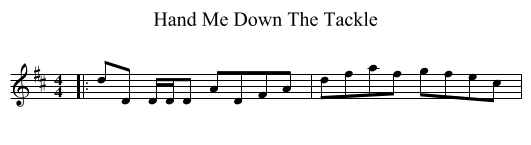 Hand Me Down The Tackle - staff notation