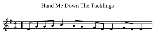 Hand Me Down The Tacklings - staff notation