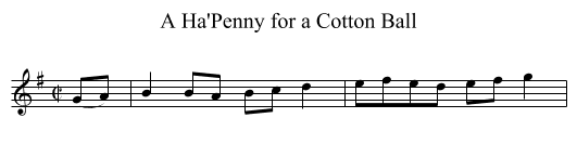 Ha'Penny for a Cotton Ball, A  - staff notation